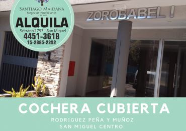 ALQUILER COCHERA CUBIERTA SAN MIGUEL CENTRO